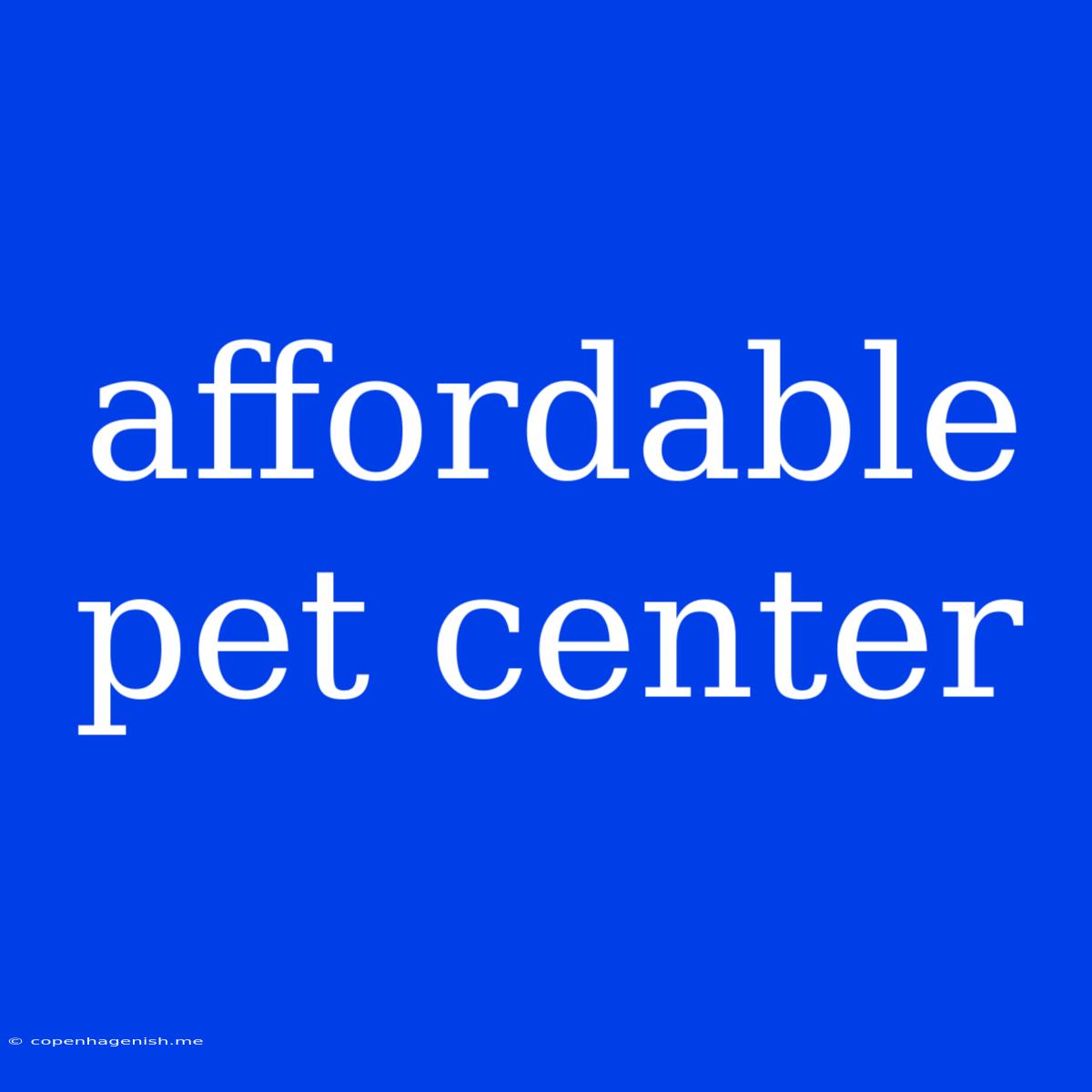 Affordable Pet Center