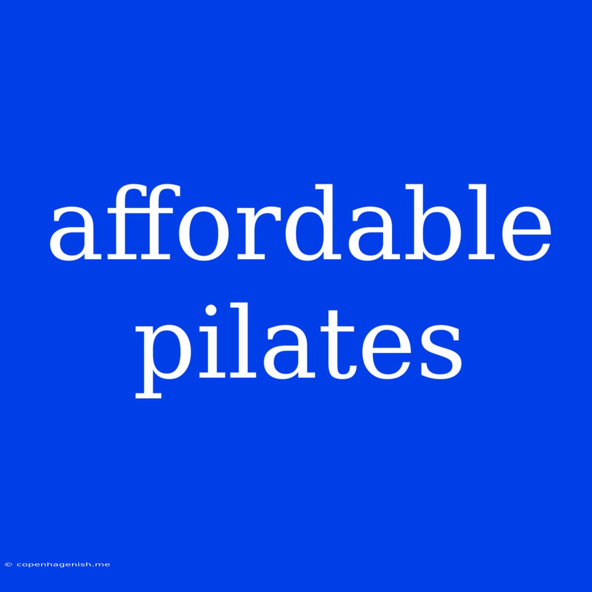 Affordable Pilates