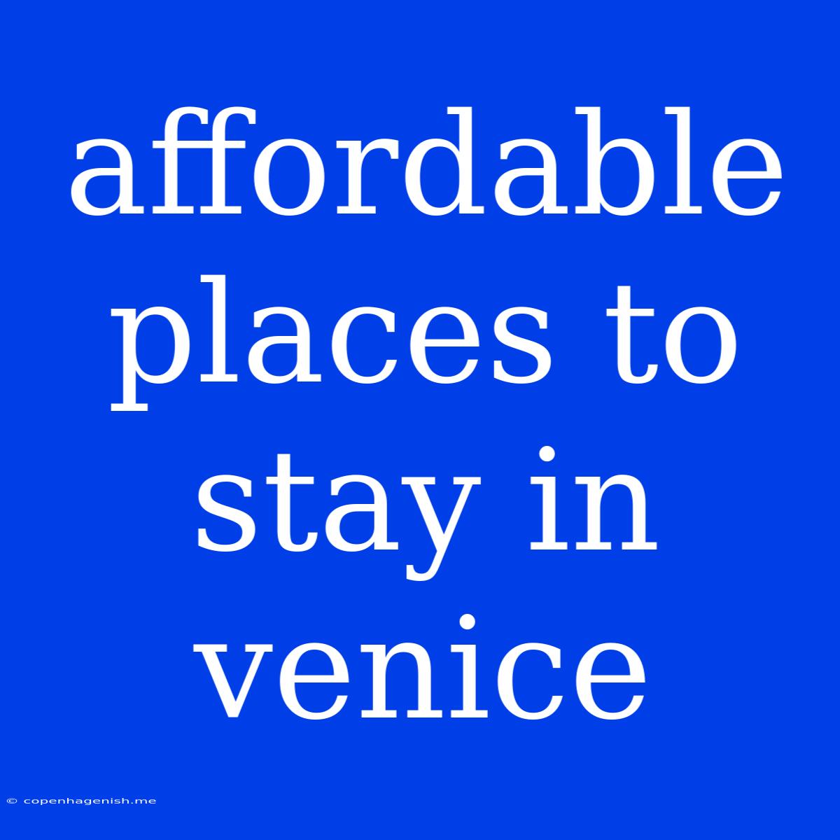 Affordable Places To Stay In Venice