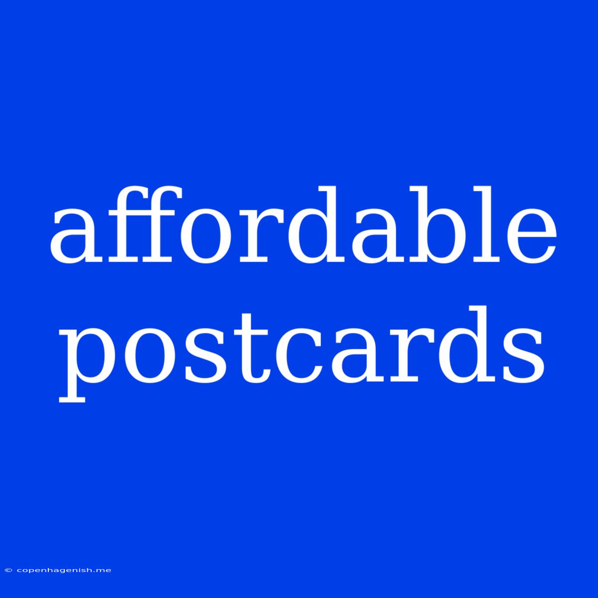 Affordable Postcards