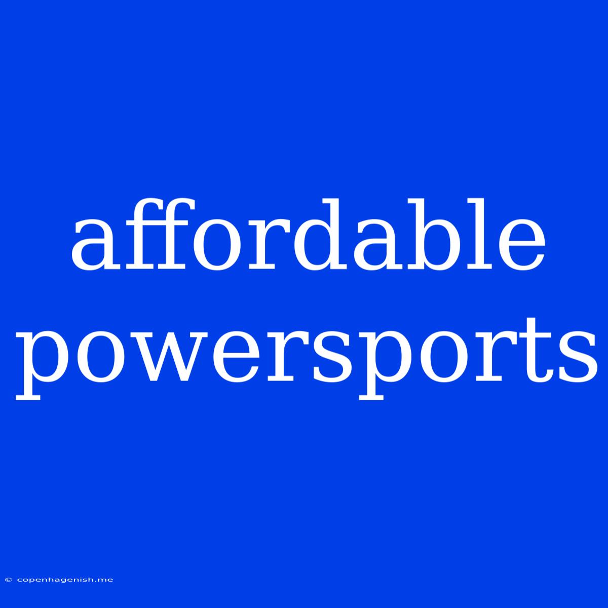 Affordable Powersports