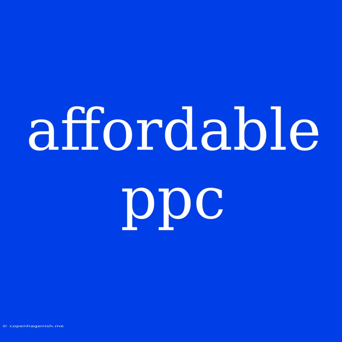 Affordable Ppc