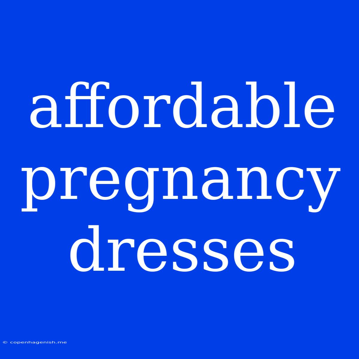 Affordable Pregnancy Dresses