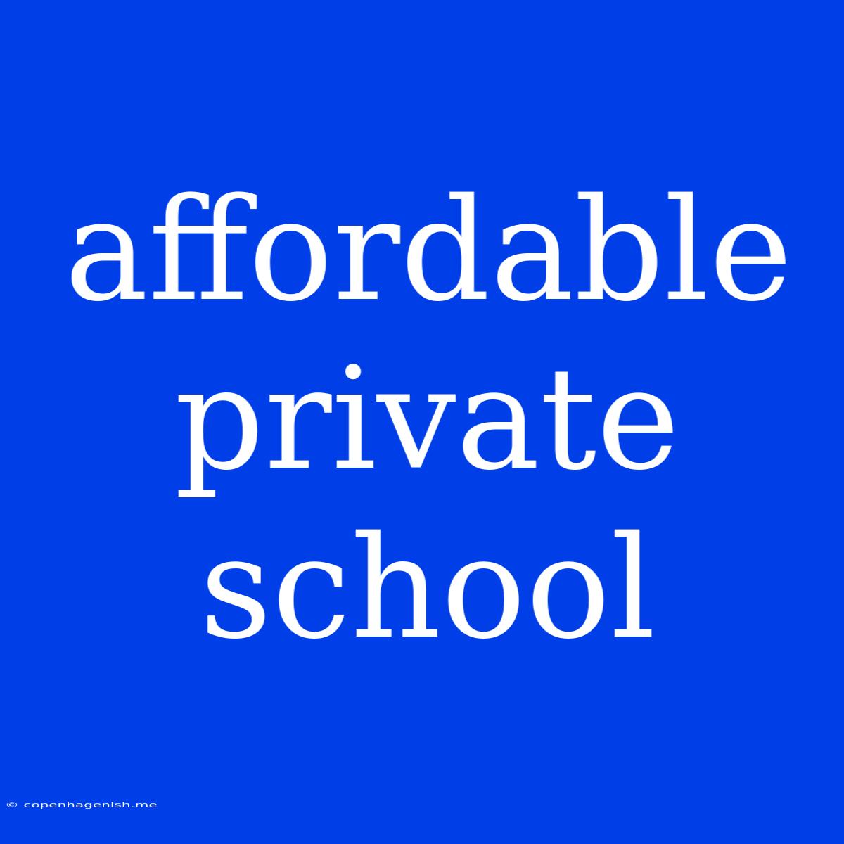 Affordable Private School