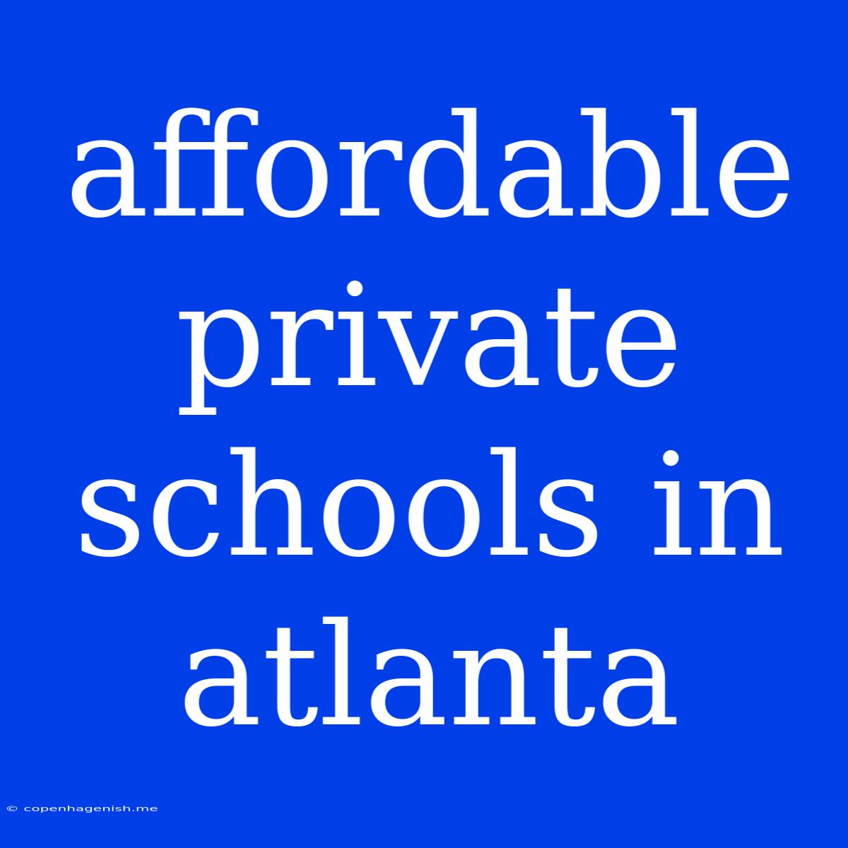 Affordable Private Schools In Atlanta