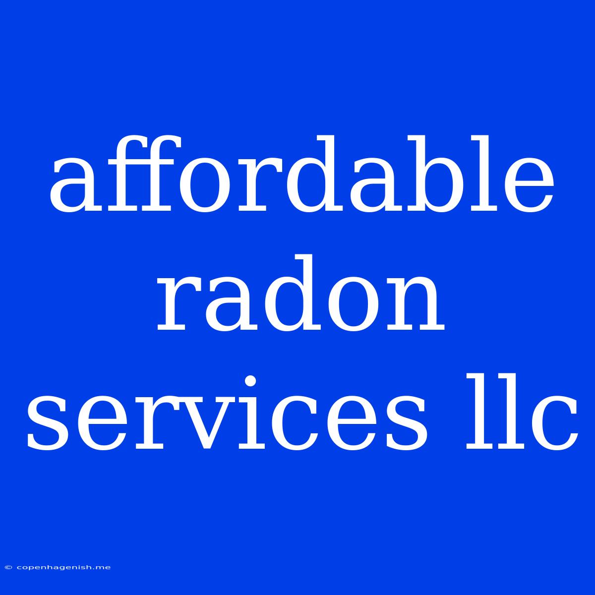 Affordable Radon Services Llc