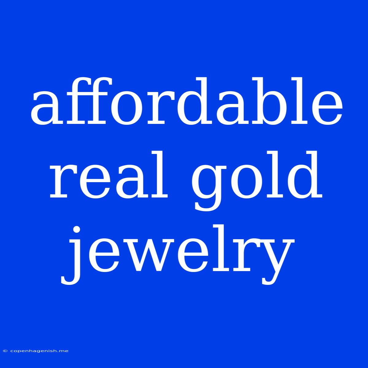 Affordable Real Gold Jewelry