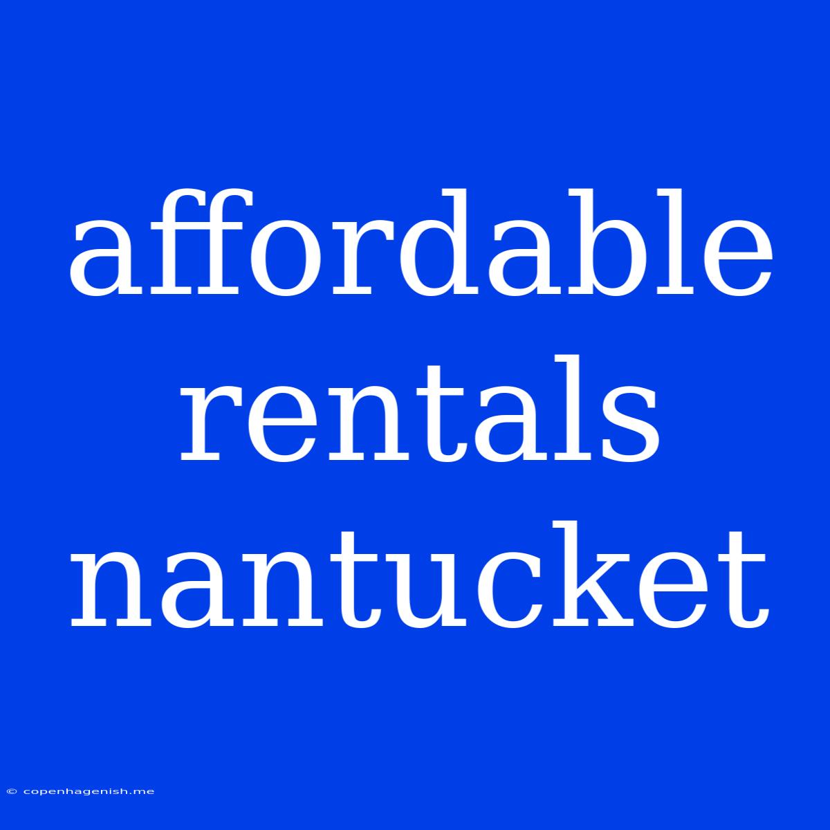 Affordable Rentals Nantucket