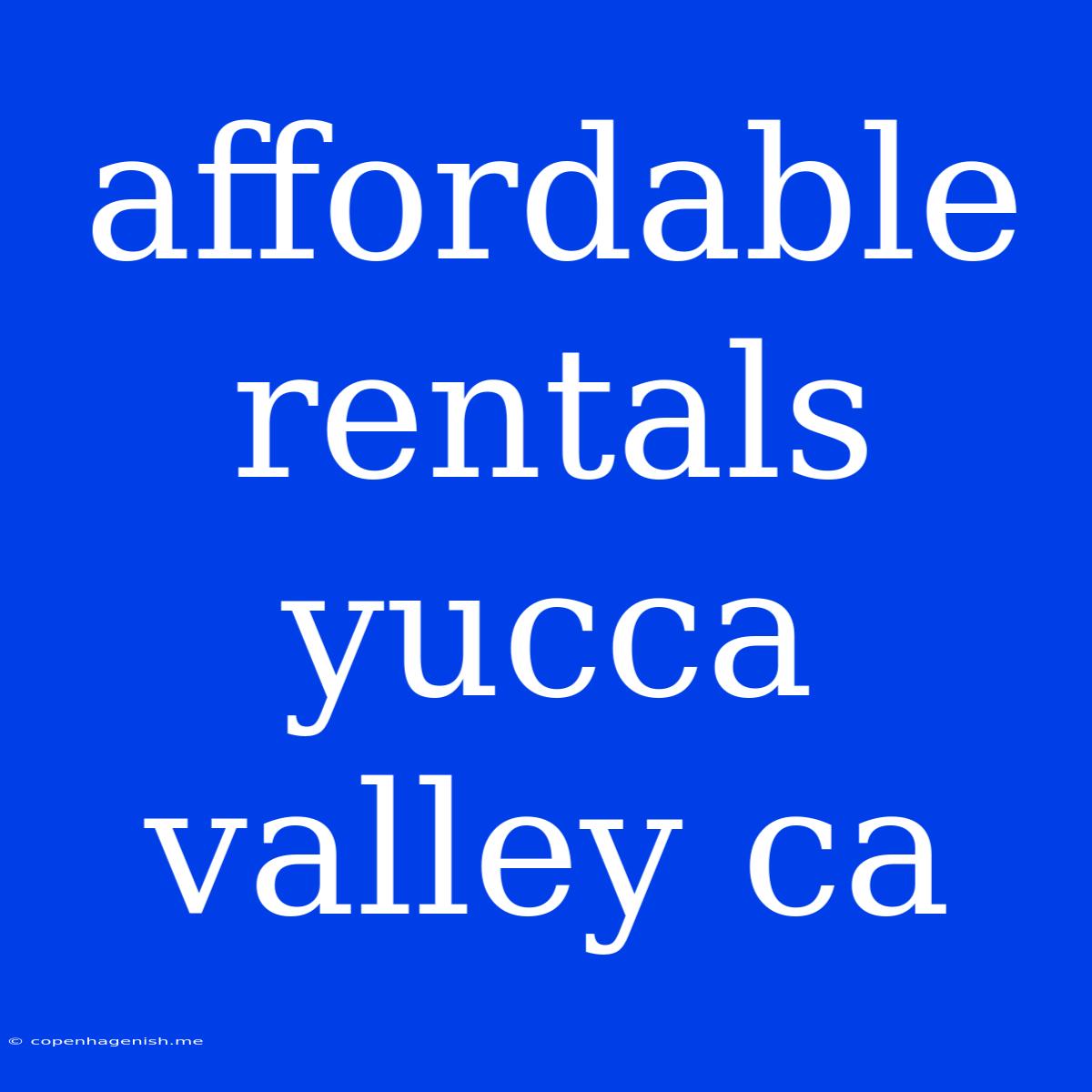 Affordable Rentals Yucca Valley Ca