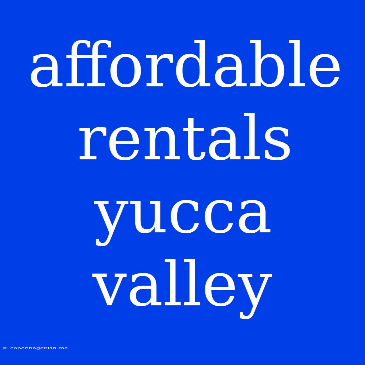 Affordable Rentals Yucca Valley