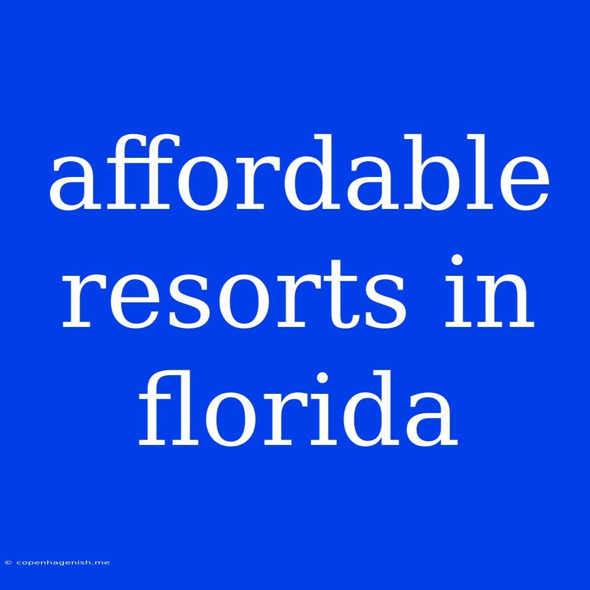 Affordable Resorts In Florida