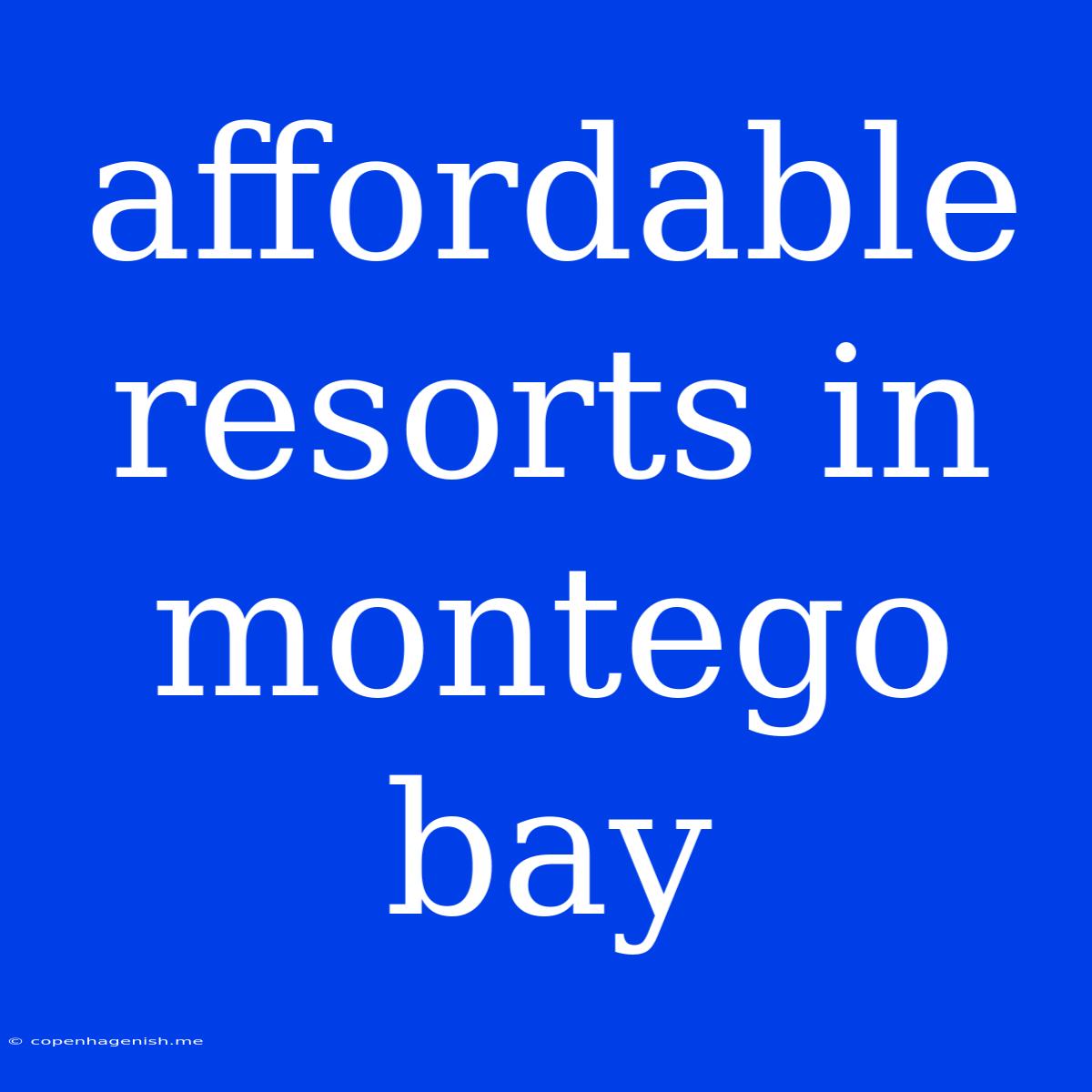 Affordable Resorts In Montego Bay