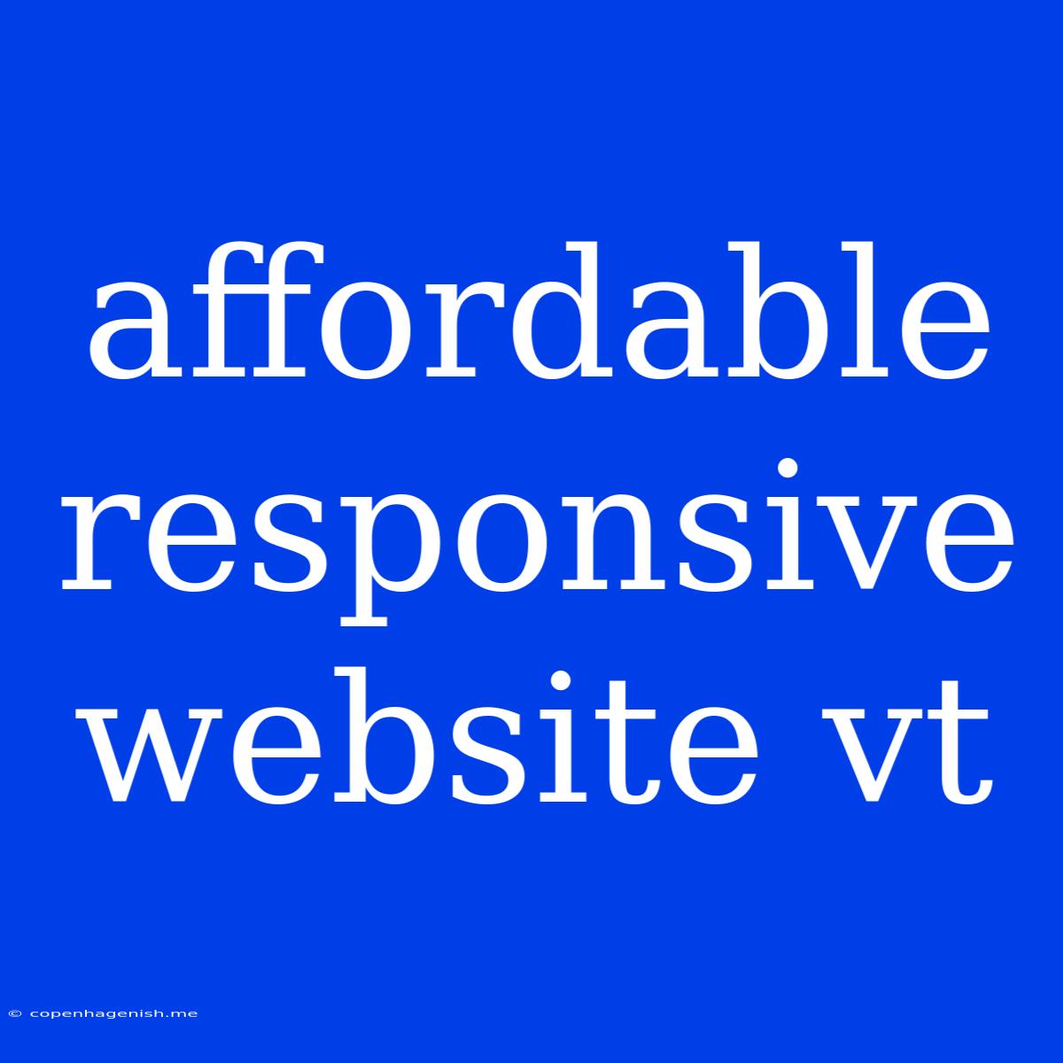 Affordable Responsive Website Vt