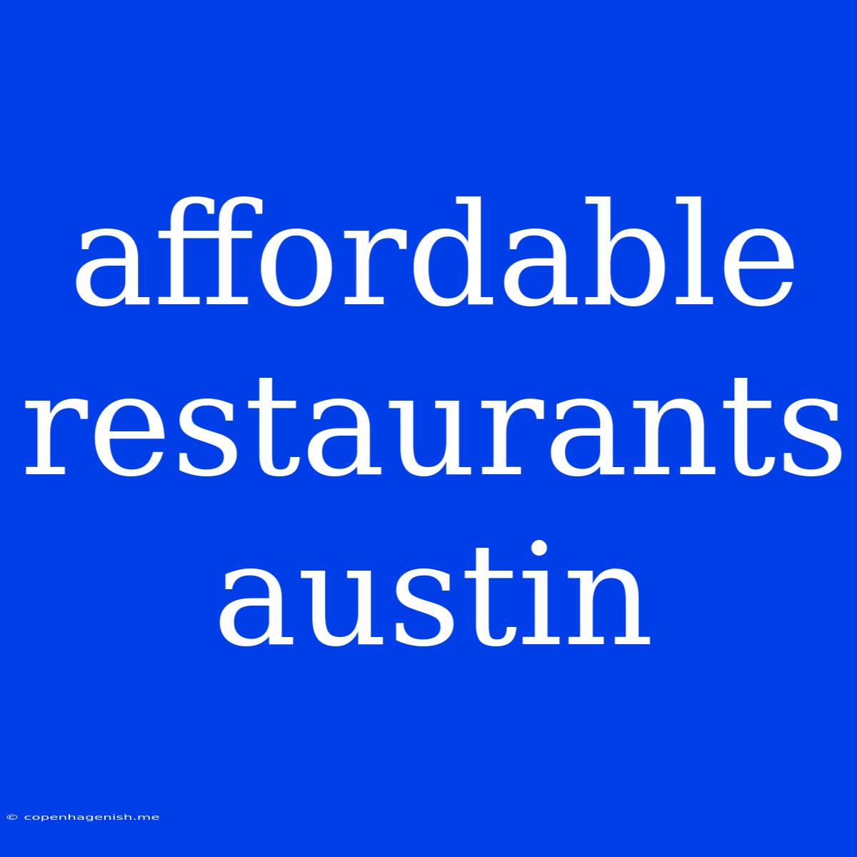 Affordable Restaurants Austin