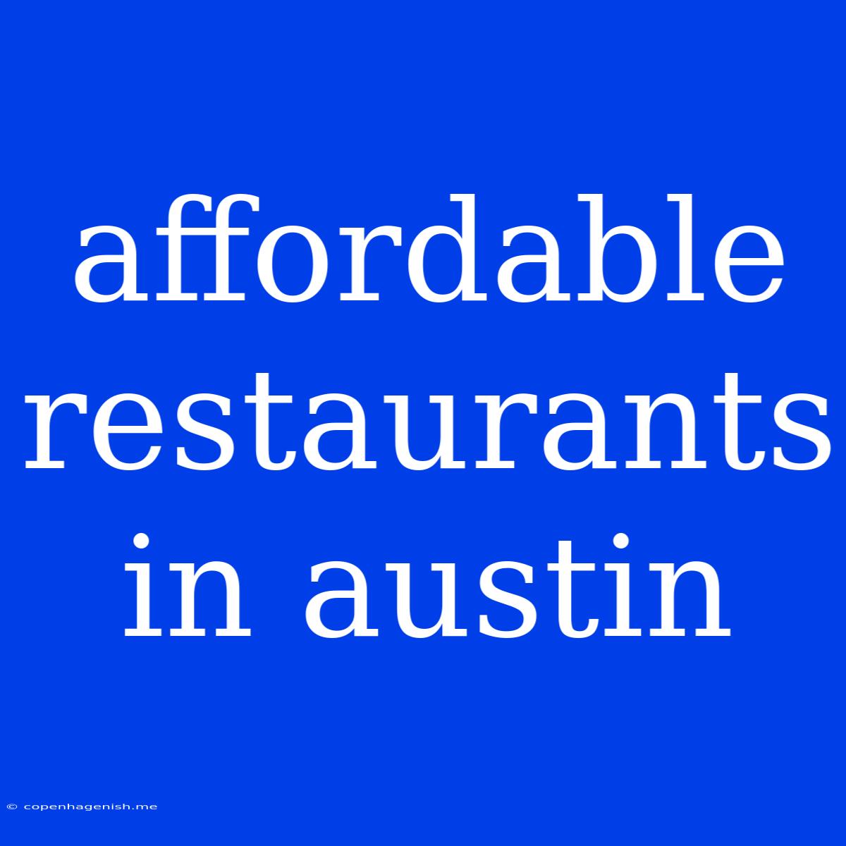 Affordable Restaurants In Austin