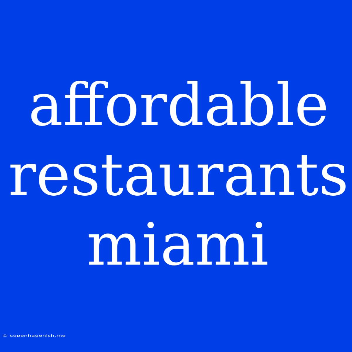 Affordable Restaurants Miami