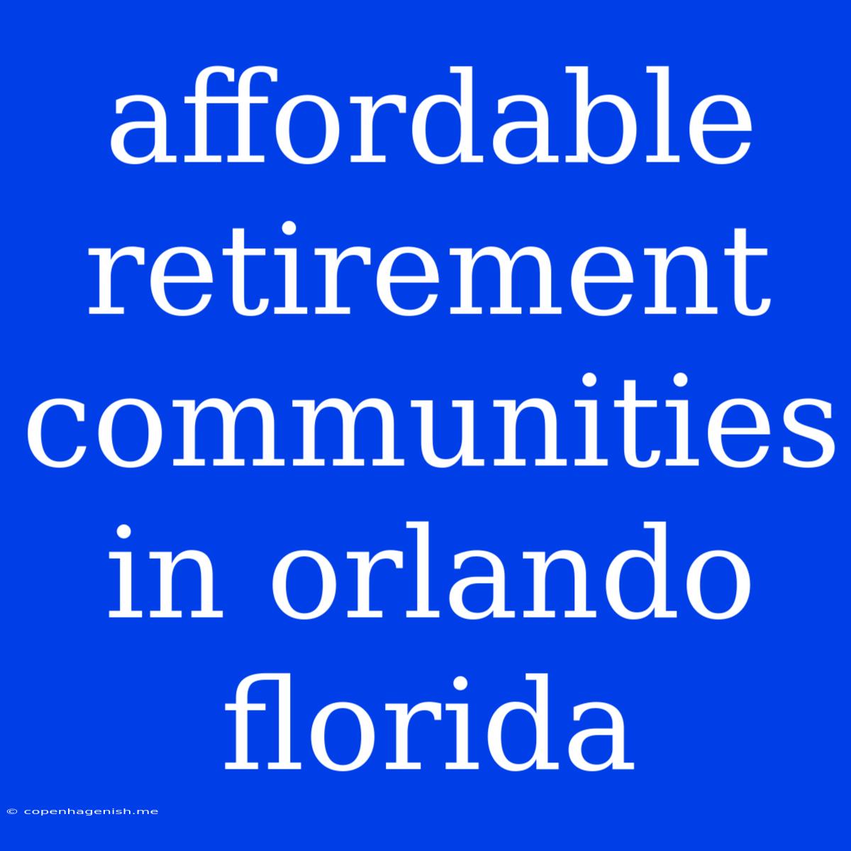 Affordable Retirement Communities In Orlando Florida