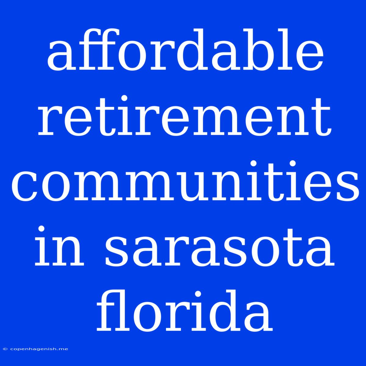 Affordable Retirement Communities In Sarasota Florida