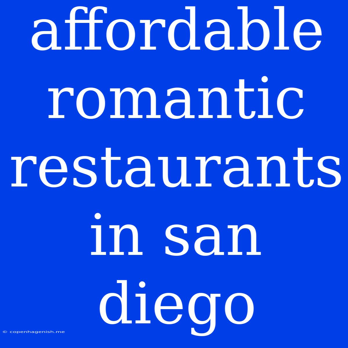 Affordable Romantic Restaurants In San Diego