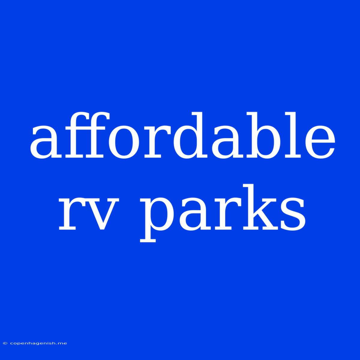 Affordable Rv Parks