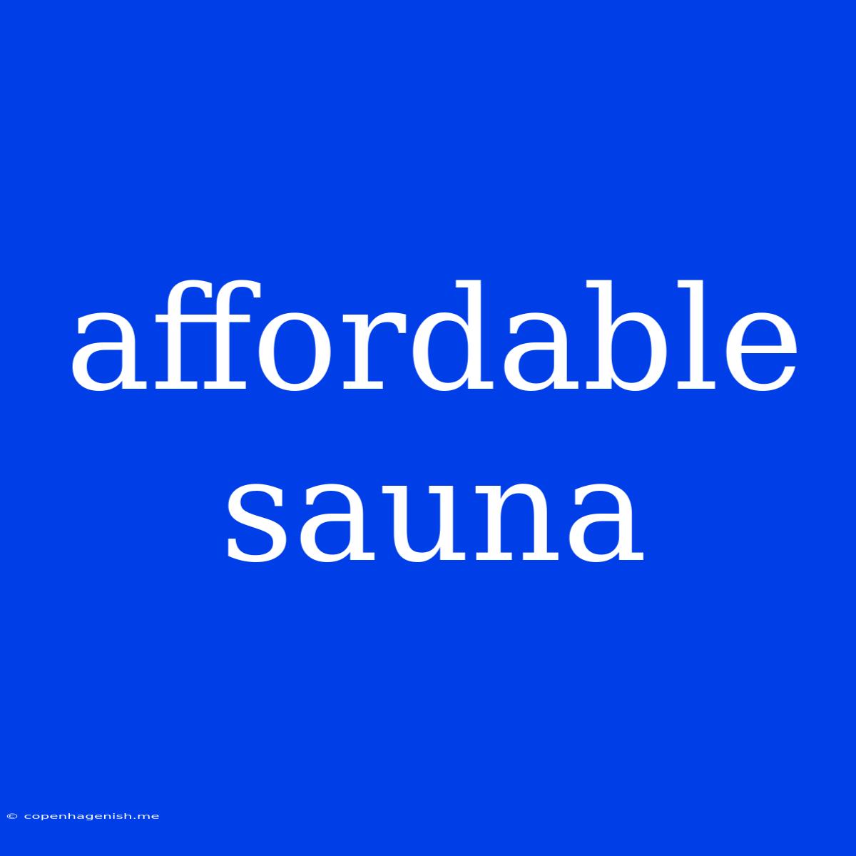 Affordable Sauna