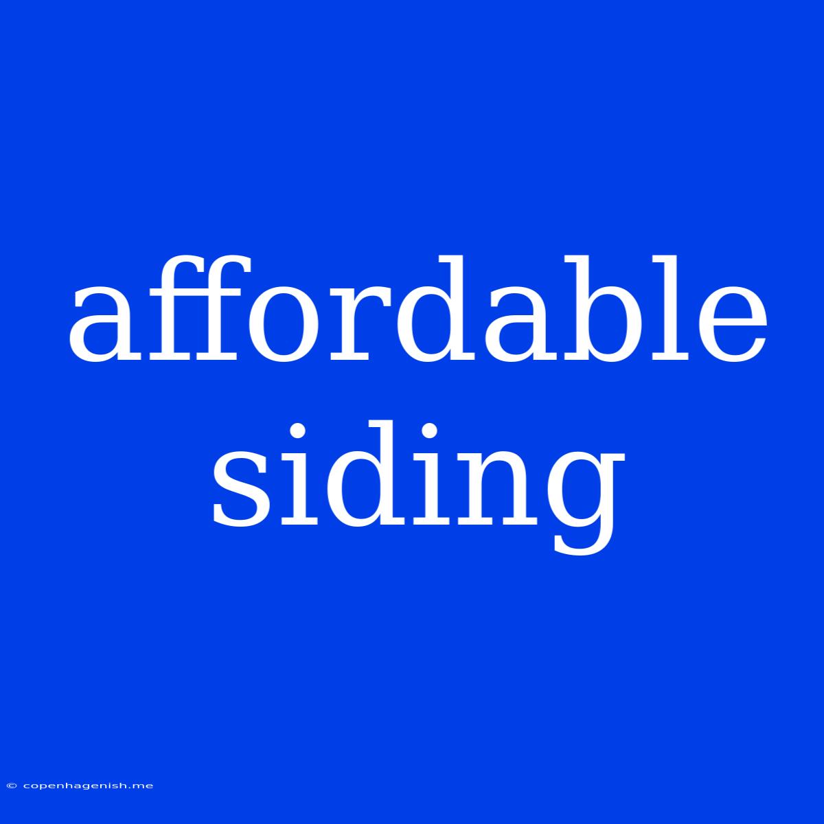 Affordable Siding