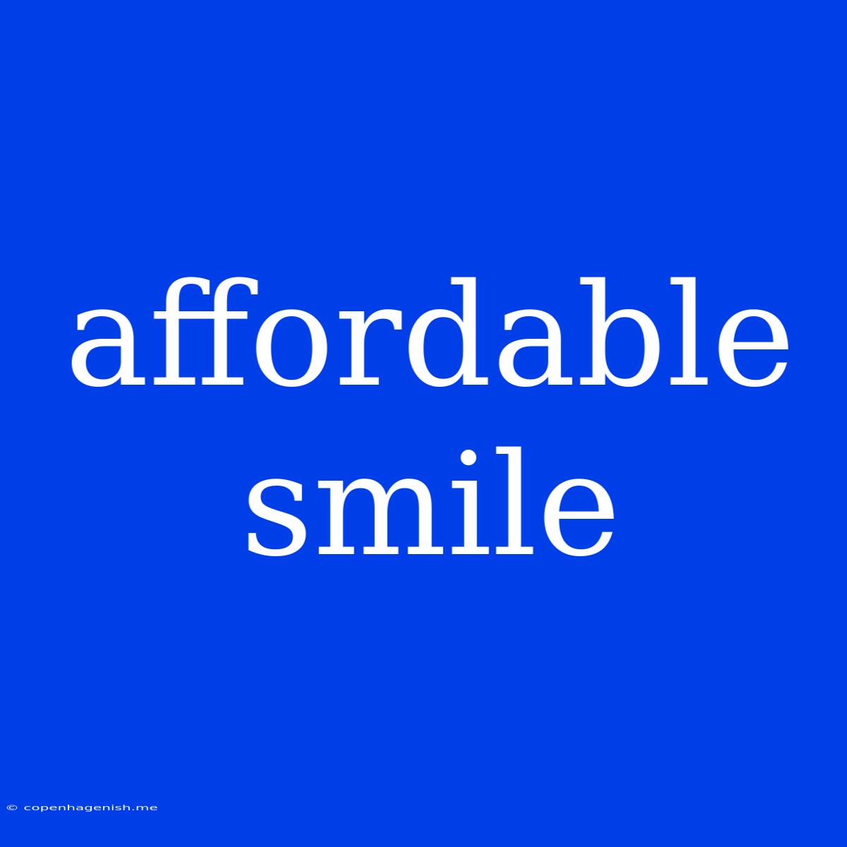 Affordable Smile