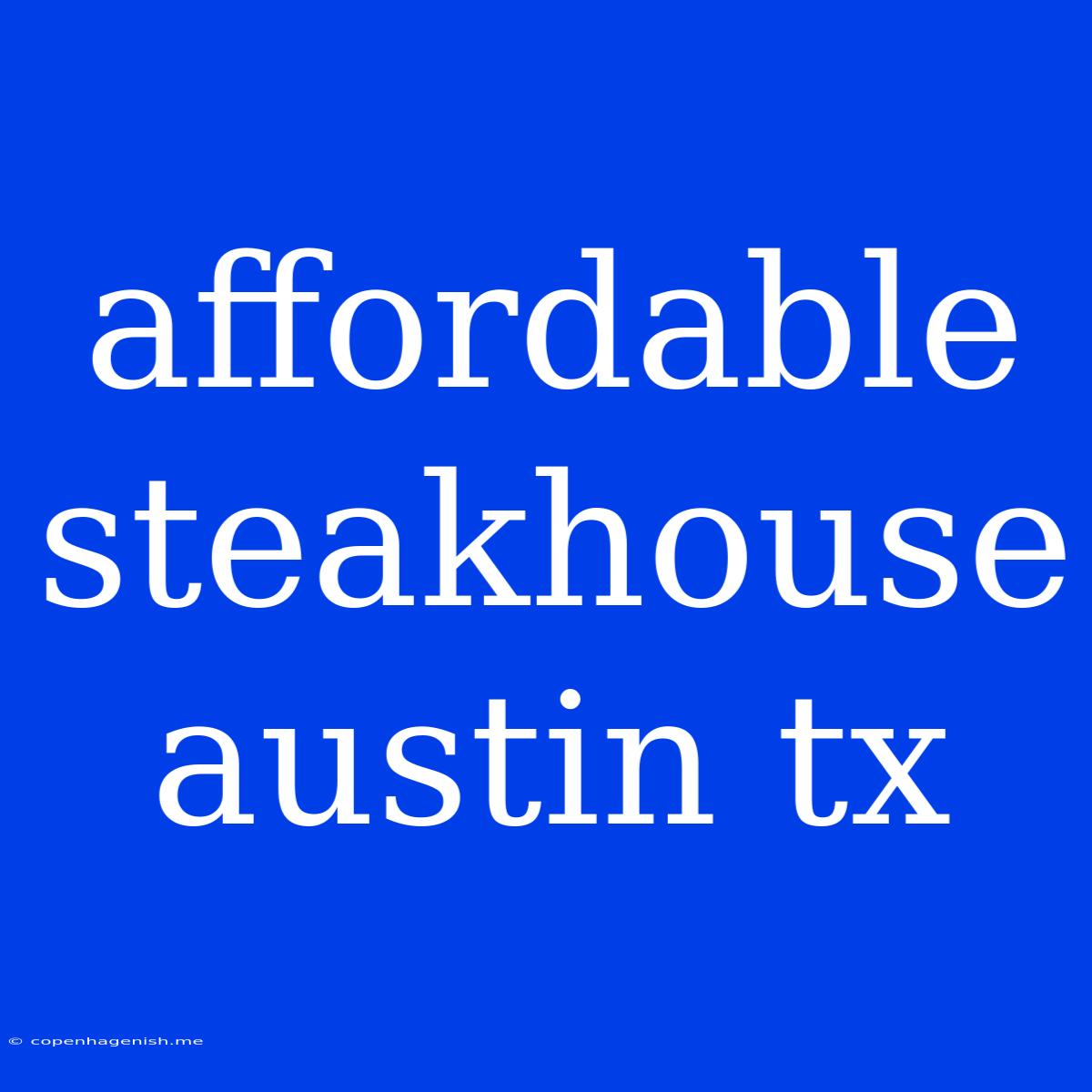 Affordable Steakhouse Austin Tx