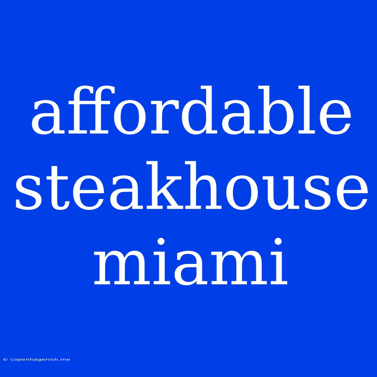 Affordable Steakhouse Miami