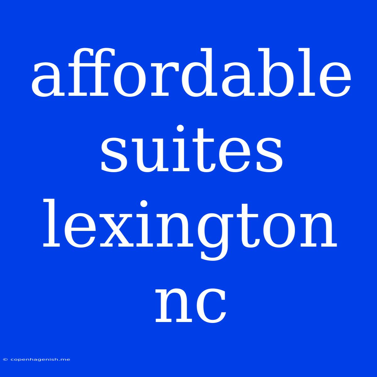 Affordable Suites Lexington Nc