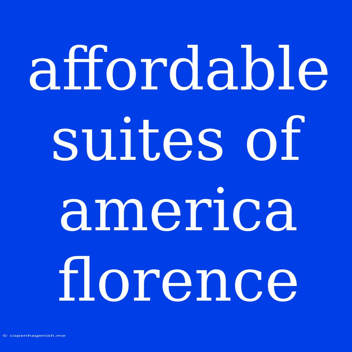 Affordable Suites Of America Florence