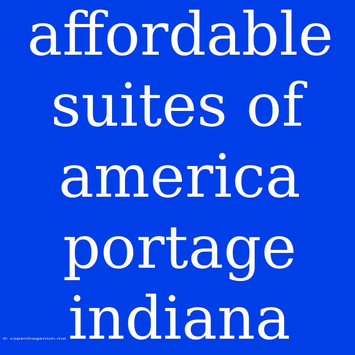 Affordable Suites Of America Portage Indiana