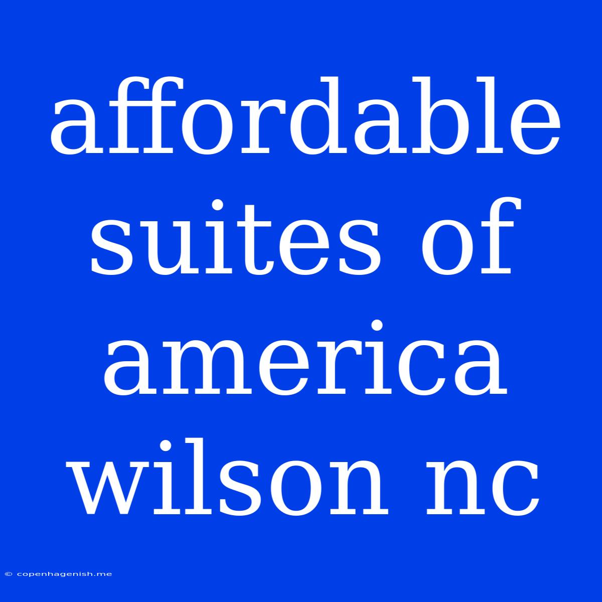 Affordable Suites Of America Wilson Nc