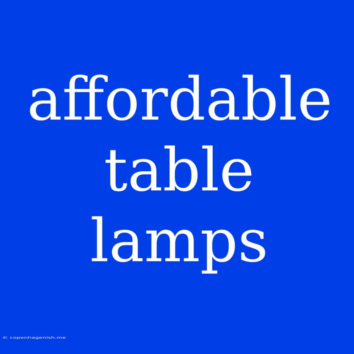 Affordable Table Lamps