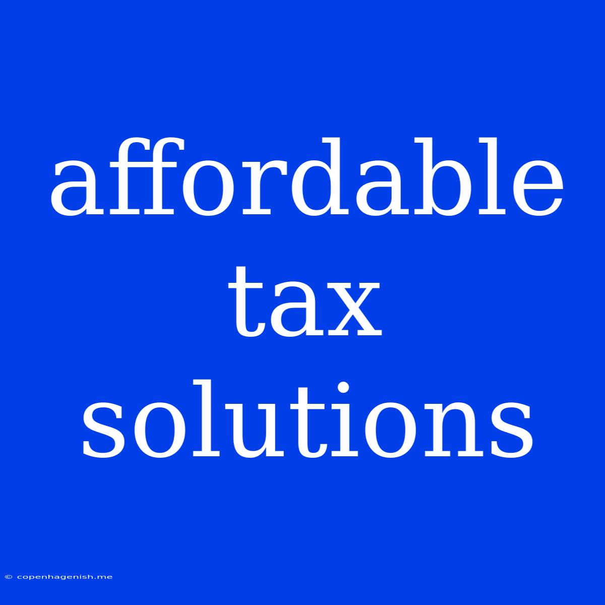 Affordable Tax Solutions