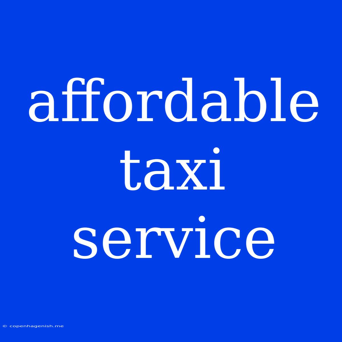 Affordable Taxi Service