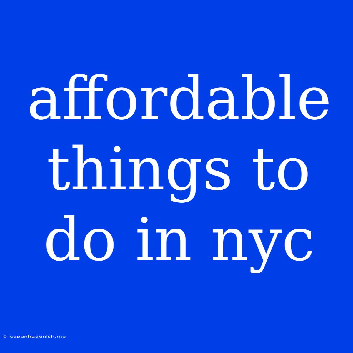 Affordable Things To Do In Nyc