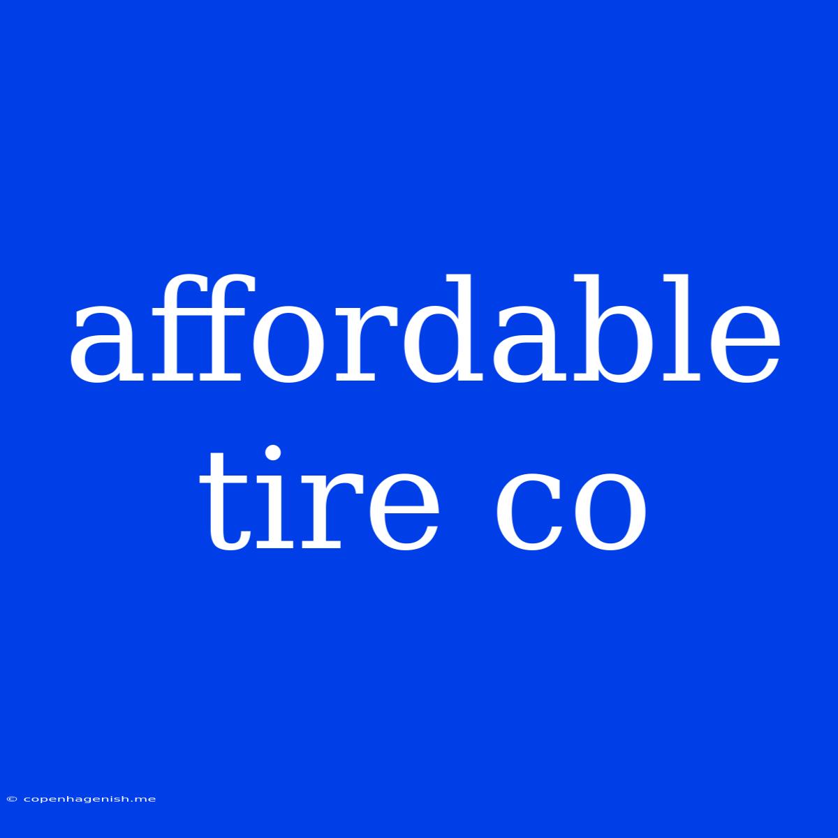 Affordable Tire Co