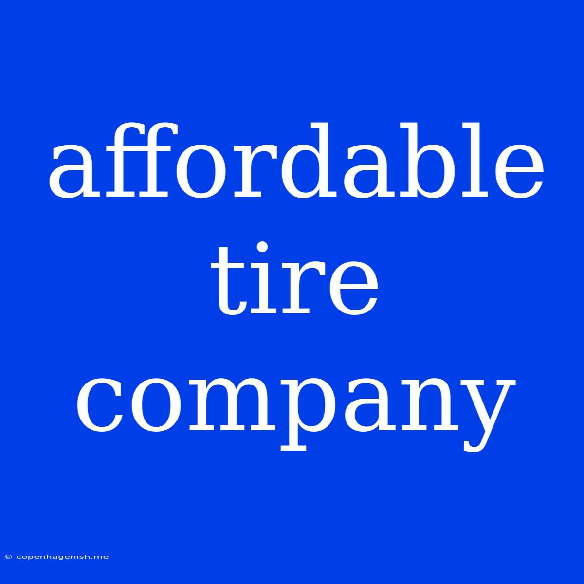 Affordable Tire Company