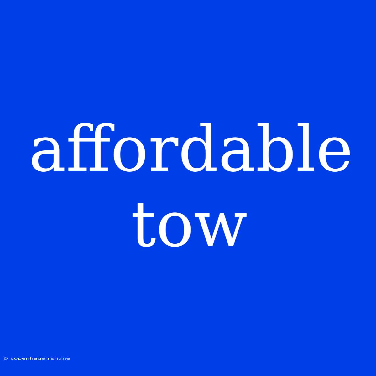 Affordable Tow