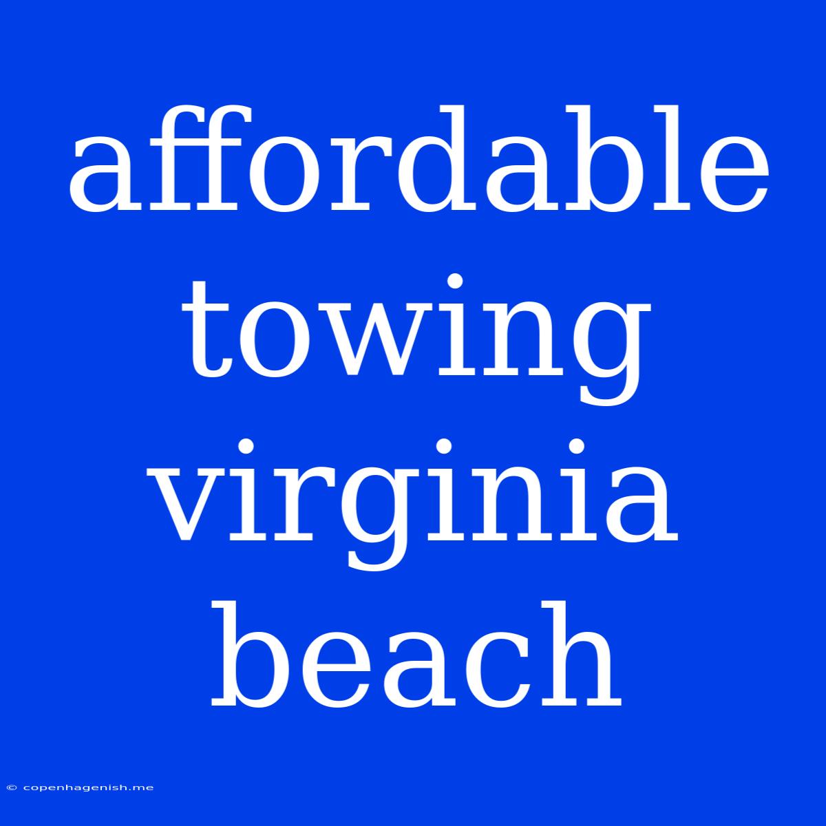 Affordable Towing Virginia Beach