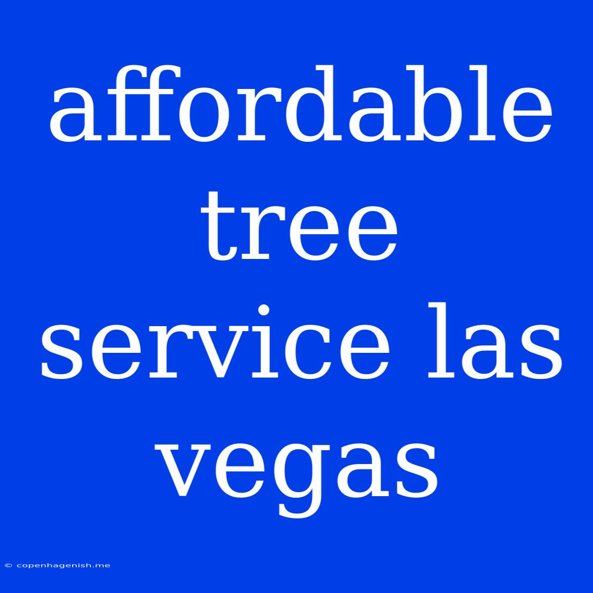 Affordable Tree Service Las Vegas