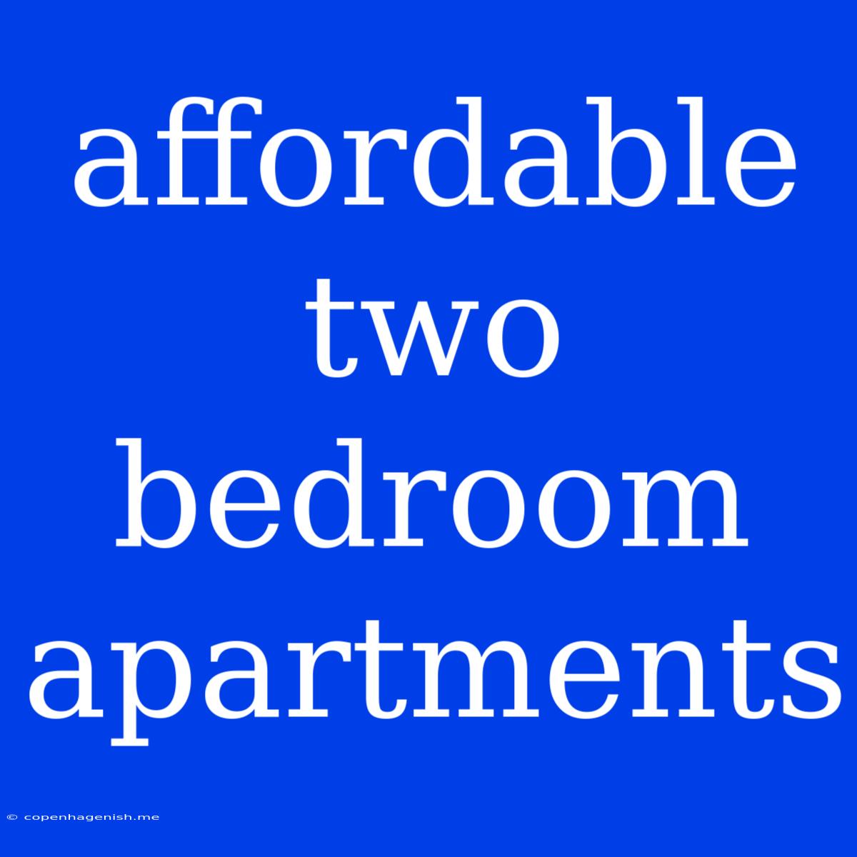 Affordable Two Bedroom Apartments