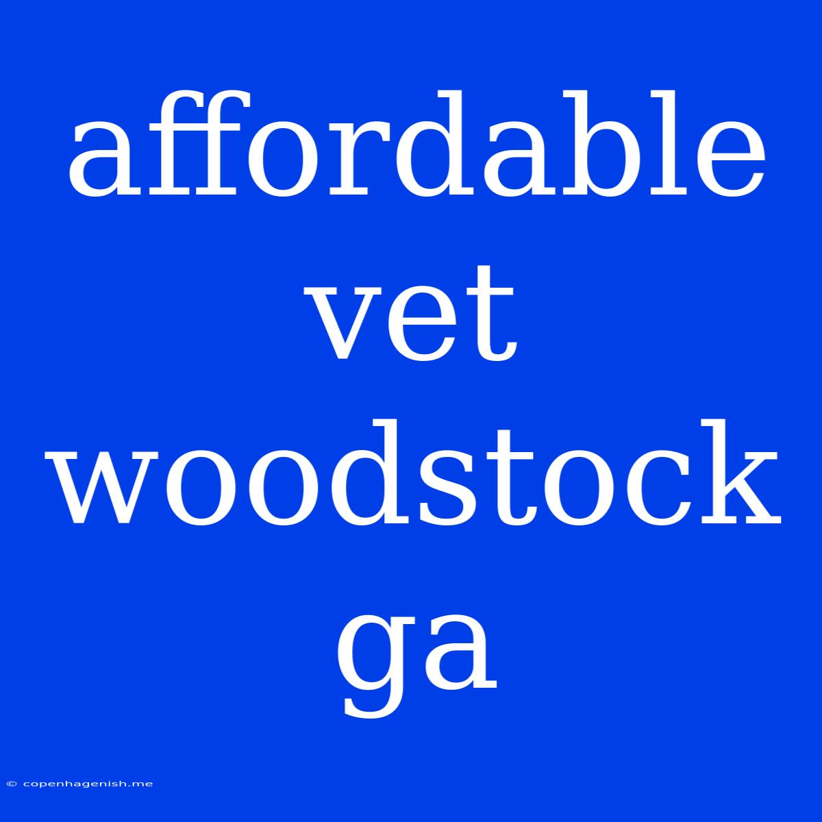 Affordable Vet Woodstock Ga