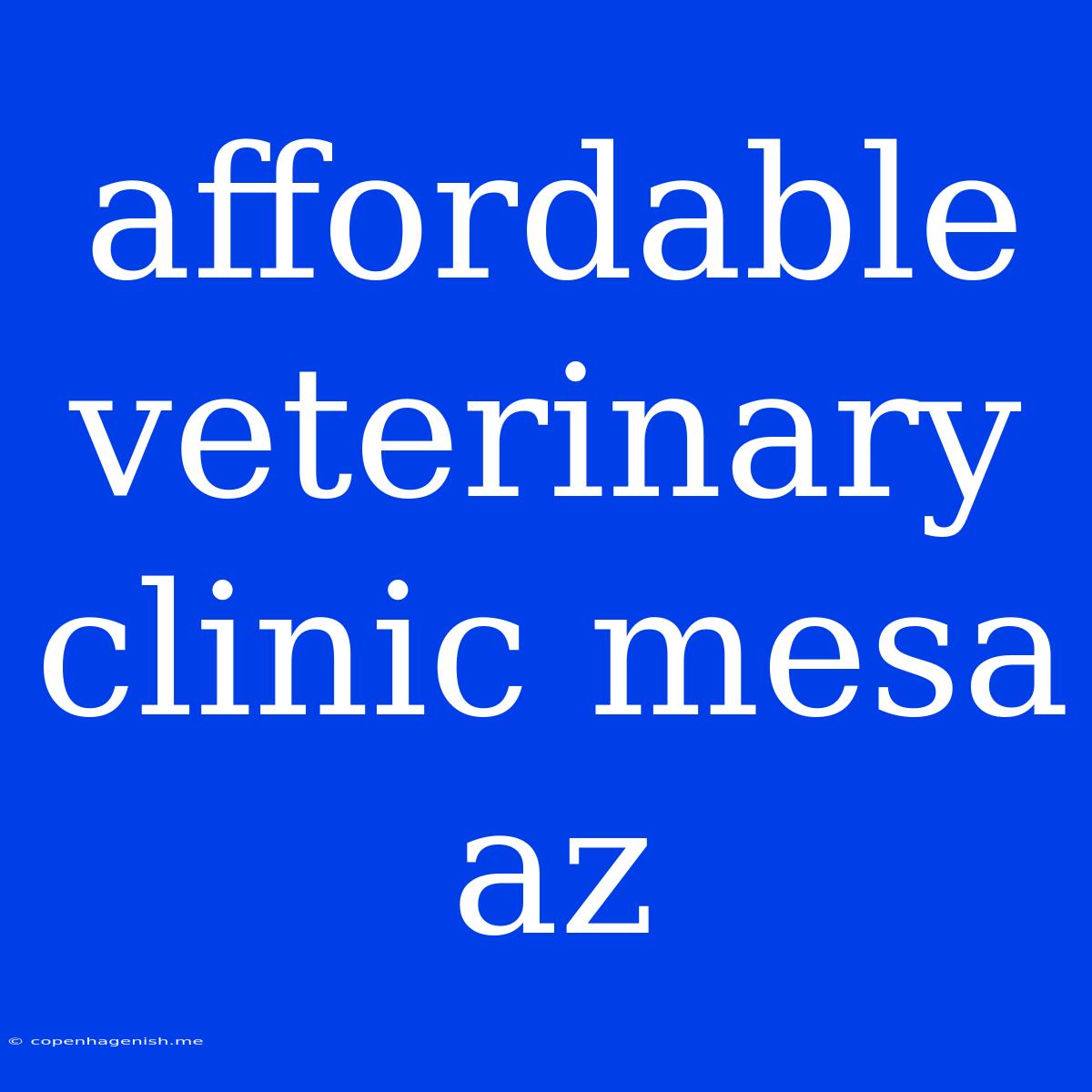 Affordable Veterinary Clinic Mesa Az