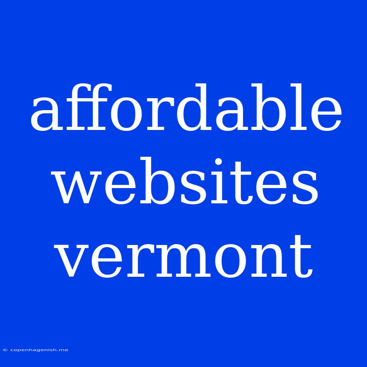 Affordable Websites Vermont