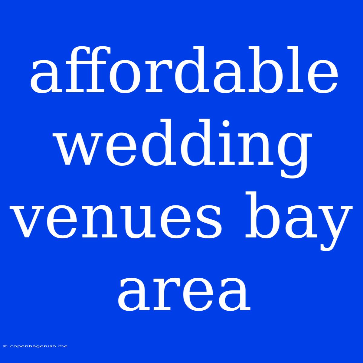 Affordable Wedding Venues Bay Area