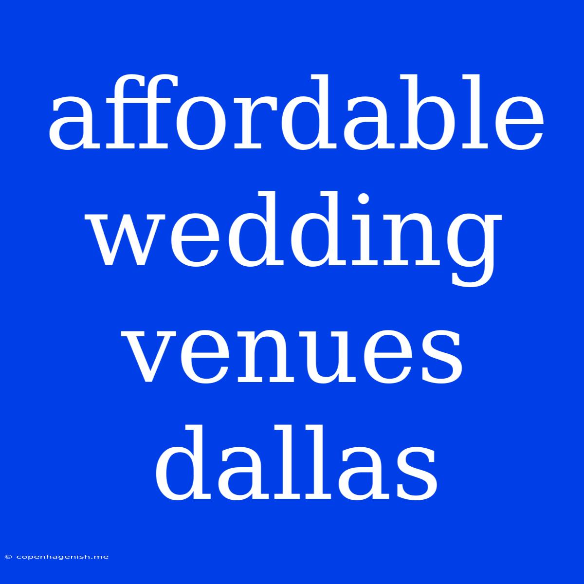 Affordable Wedding Venues Dallas