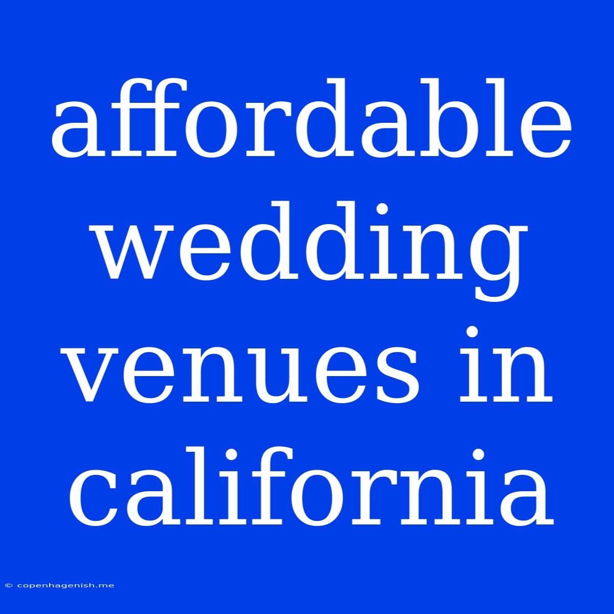 Affordable Wedding Venues In California