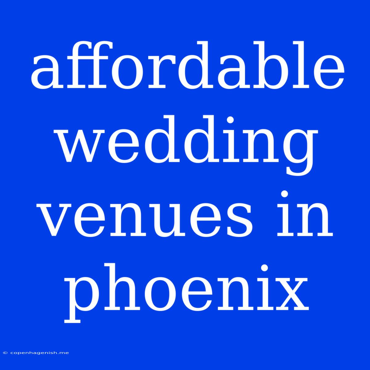 Affordable Wedding Venues In Phoenix